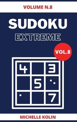 Sudoku Extreme Vol.8 - Michelle Kolin