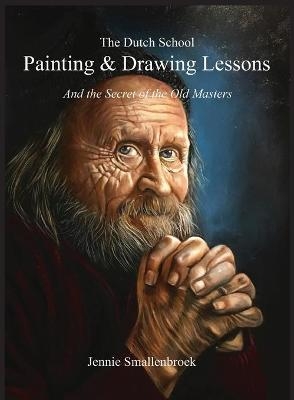 The Dutch School - Drawing & Painting Lessons - Jennie Smallenbroek