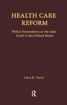 Health Care Reform - Larry E. Carter