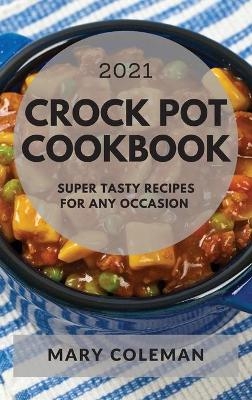 Crock Pot Cookbook 2021