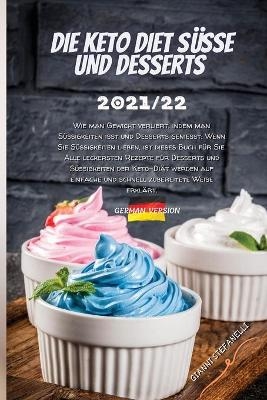 Die Keto Diet S&uuml;sse Und Desserts 2021/22 -  Gianni Stefanelli