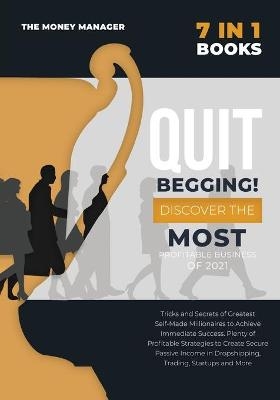QUIT BEGGING [7 in 1] - The Money Manager