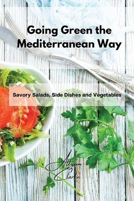 Going Green the Mediterranean Way - Allyson Clarke