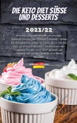 Die Keto Diet Süsse Und Desserts 2021/22