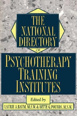 The National Directory Of Psychotherapy Training Institutes - 