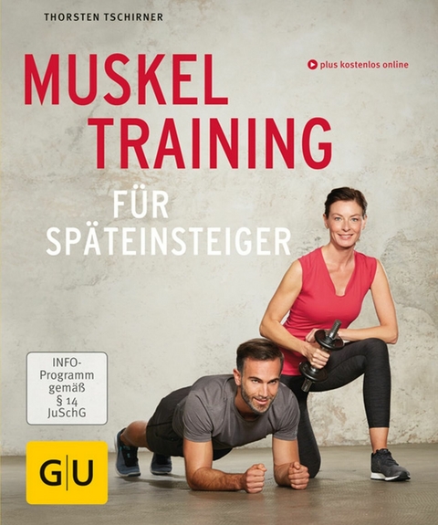 Muskeltraining f&uuml;r Sp&auml;teinsteiger - Thorsten Tschirner