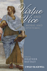 Virtue and Vice, Moral and Epistemic - 