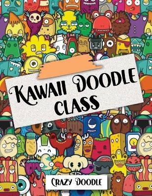 Kawaii Doodle class -  Crazy Doodle