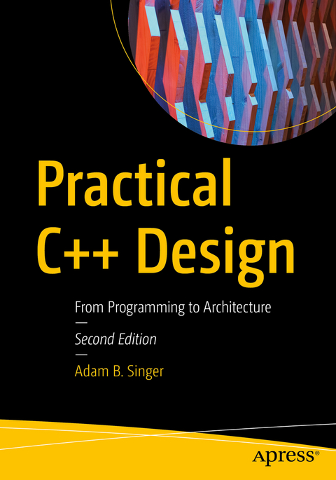 Practical C++ Design - Adam B. Singer