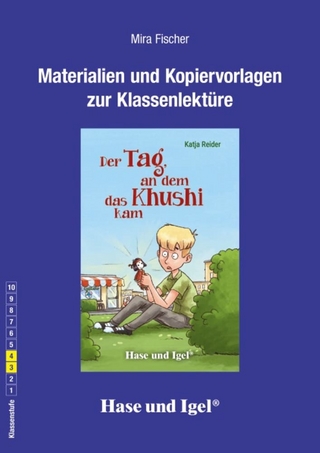 Begleitmaterial: Der Tag, an dem das Khushi kam