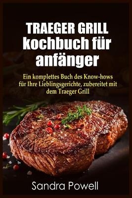 TRAEGER GRILL KOCHBUCH für anfänger