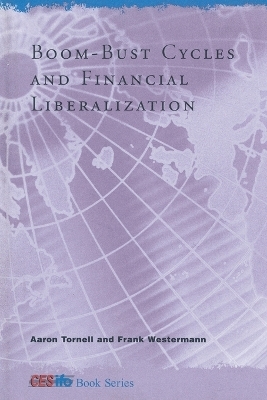 Boom-Bust Cycles and Financial Liberalization - Aaron Tornell, Frank Westermann