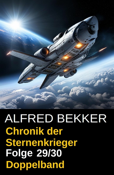 Folge 29/30 - Chronik der Sternenkrieger Doppelband -  Alfred Bekker