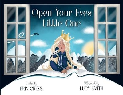 Open Your Eyes Little One - Erin Cress