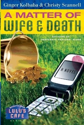 A Matter Of Wife and Death - Ginger Kolbaba