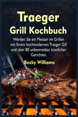 Traeger Grill Kochbuch