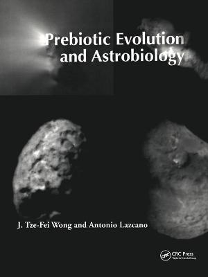 Prebiotic Evolution and Astrobiology - J. Tze-fei Wong, Antonio Lazcano