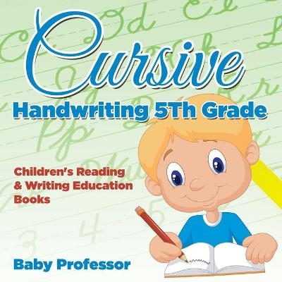 Cursive Handwriting 5th Grade -  Baby Professor