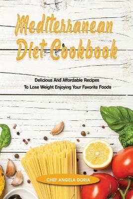 Mediterranean Diet Cookbook - Chef Antonio Doria