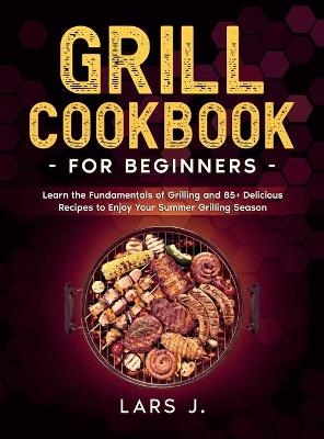 Grill Cookbook For Beginners
