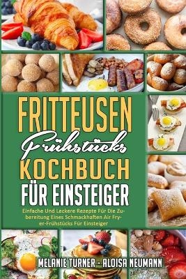 Fritteusen-Frühstücks-Kochbuch Für Einsteiger