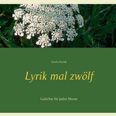 Lyrik mal zw&ouml;lf - Gisela Darrah