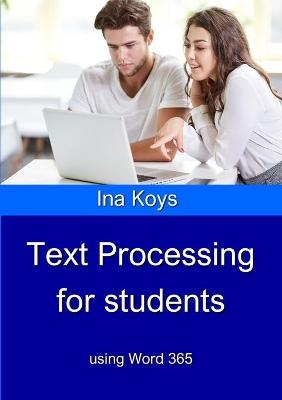 Text Processing for Students - Ina Koys