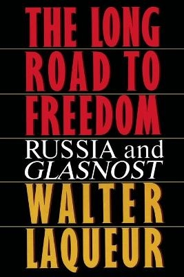 The Long Road to Freedom -  Laqueur