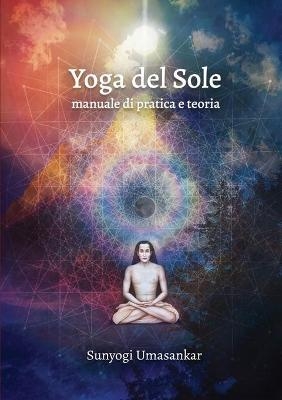 Yoga del Sole - Sunyogi Umasankar