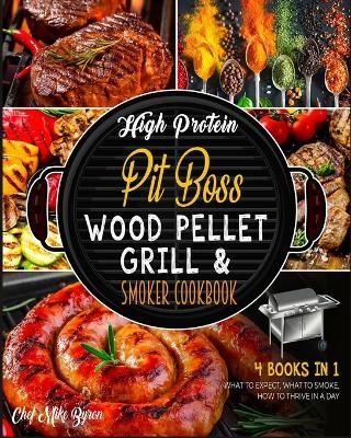 High Protein Pit Boss Wood Pellet Grill & Smoker Cookbook [4 Books in 1]