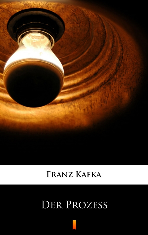 Der Prozess - Franz Kafka