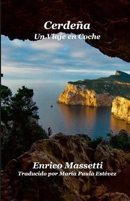 Cerde&ntilde;a Un Viaje en Coche - Enrico Massetti