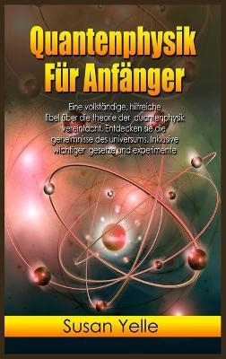 Quantenphysik Für Anfänger - Susan Yelle