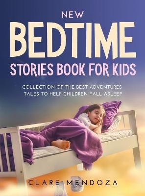 New Bedtime Stories Book for Kids - Clara Mendoza