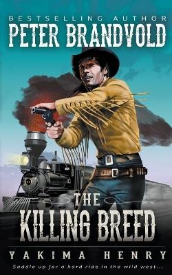 The Killing Breed - Peter Brandvold