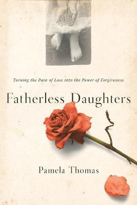 Fatherless Daughters - Pamela Thomas
