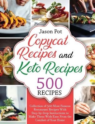 Copycat Recipes and Keto Recipes - Jason Pot