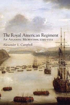 The Royal American Regiment - Alexander V. Campbell