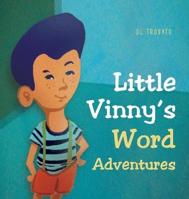 Little Vinny's Word Adventures - DL Trovato