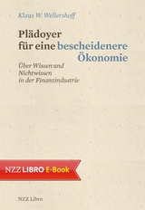 Pl&auml;doyer f&uuml;r eine bescheidenere &Ouml;konomie - Klaus W. Wellershoff