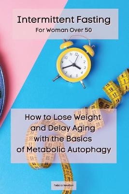 Intermittent Fasting For Woman Over 50