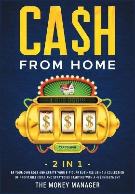 CA$H FROM HOME [2 in 1] - The Money Manager