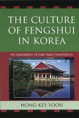 The Culture of Fengshui in Korea - Hong-Key Yoon