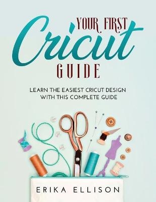 Your First Cricut Guide