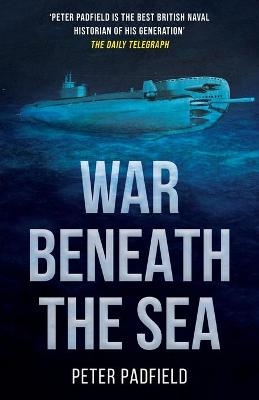 War Beneath the Sea -  Padfield P