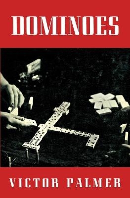 Dominoes - Victor F Palmer