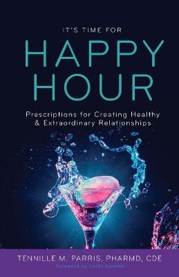 It's Time for Happy Hour! - Dr Tennille Parris