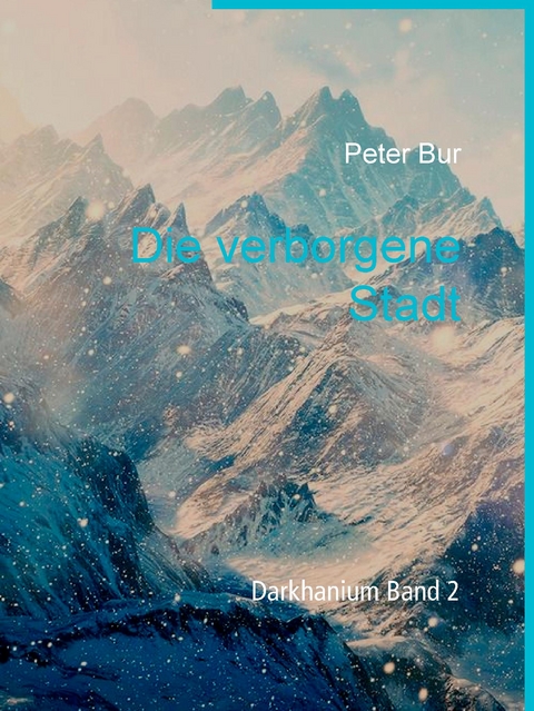 Die verborgene Stadt - Peter Bur