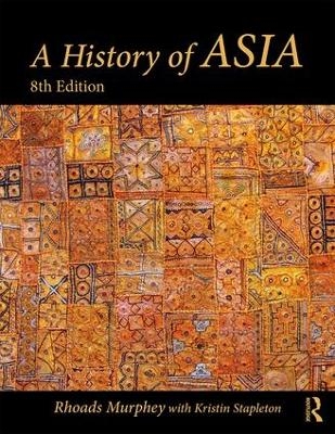 A History of Asia - Rhoads Murphey, Kristin Stapleton