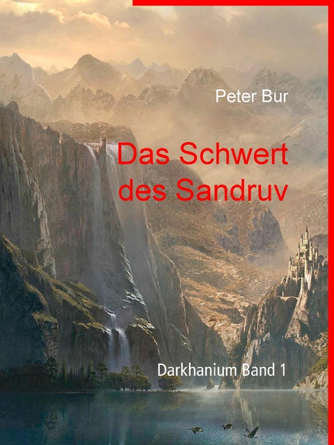 Das Schwert des Sandruv - Peter Bur